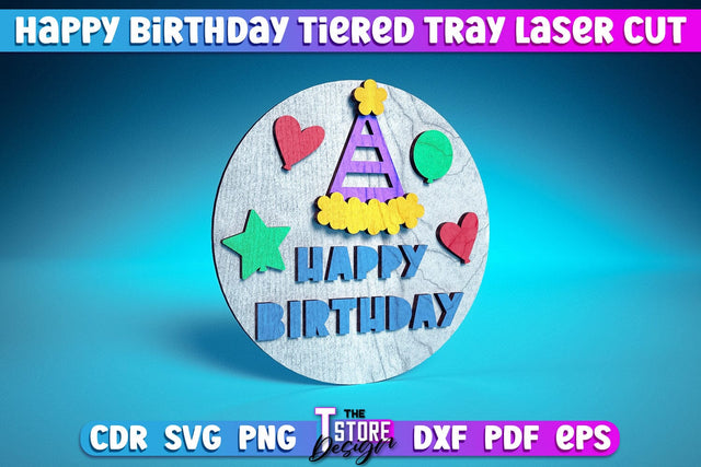 Happy Birthday Tiered Tray Laser Cut | Tiered Tray Laser Cut Design | CNC Files SVG The T Store Design 