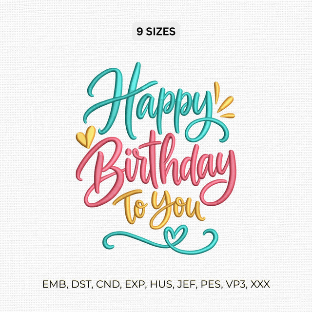 Happy Birthday to You Embroidery Design – Colorful Birthday Script Heart Machine Embroidery File Embroidery/Applique DESIGNS PatternFeed8 