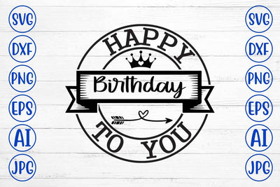 Happy Birthday To You SVG Cut File SVG Syaman 