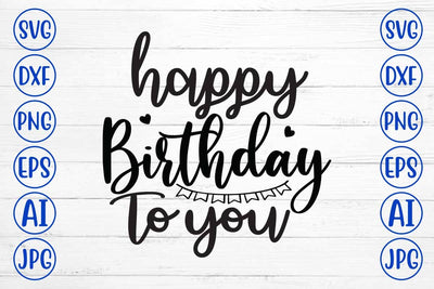 Happy Birthday To You SVG Cut File SVG Syaman 