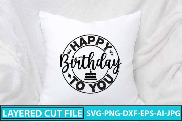 Happy Birthday To You SVG Cut File SVG Syaman 