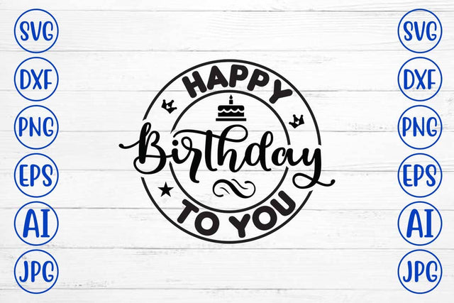 Happy Birthday To You SVG Design SVG Syaman 