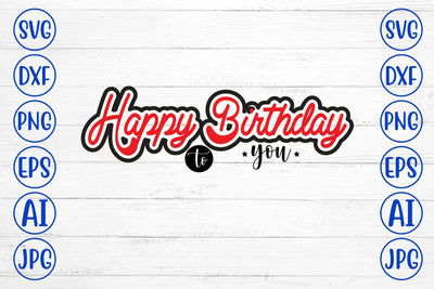 Happy Birthday To You SVG SVG Syaman 