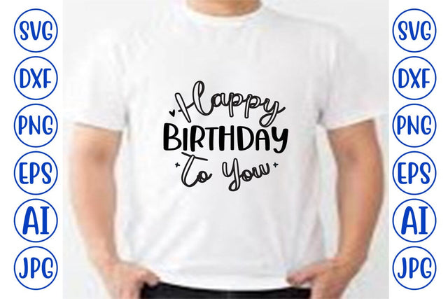 Happy Birthday To You SVG SVG Syaman 
