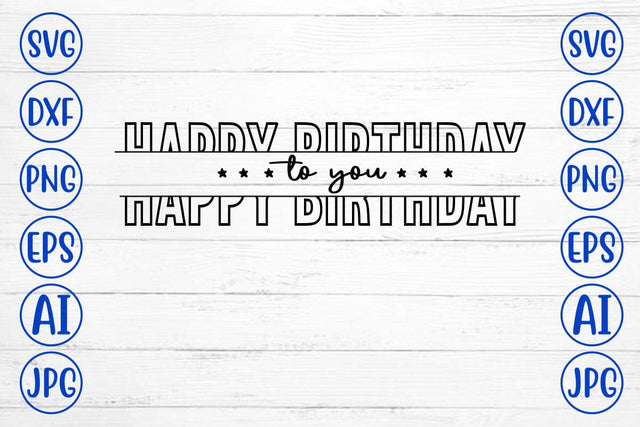 Happy Birthday To You SVG Syaman 