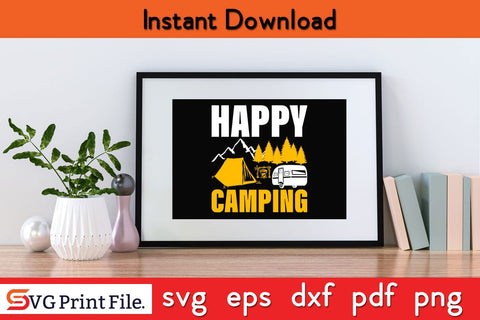 HAPPY CAMPING Camping SVG PNG Craft Cut File SVG SVG Print File 