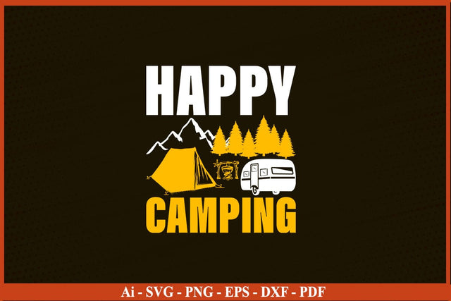 HAPPY CAMPING Camping SVG PNG Craft Cut File SVG SVG Print File 