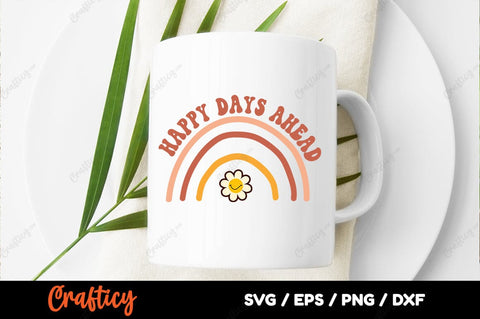Happy days ahead SVG Design SVG Designangry 