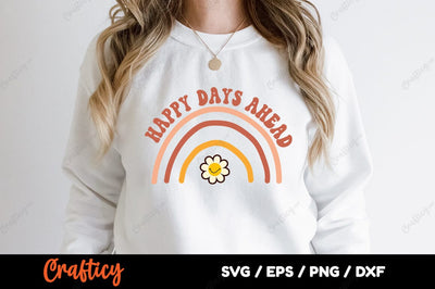 Happy days ahead SVG Design SVG Designangry 