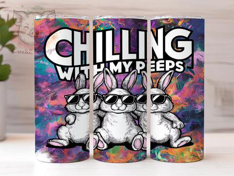 Happy Easter 20oz Tumbler Png, Straight & Tapered Tumbler Png, Chilling With My Peeps Tumbler Png, Digital Download PNG Sublimation Lara' s Designs 