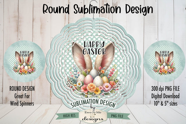 Happy Easter Bunny Ears Wind Spinner Sublimation Design | Round Design Sublimation Ewe-N-Me Designs 