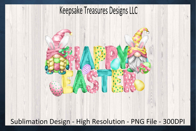 Happy Easter Gnomes PNG, Easter Gnomes Sublimation Design, Easter Bunny Gnomes, Easter T-Shirt Design, Digital Download Sublimation Keepsake Treasures Designs LLC. 
