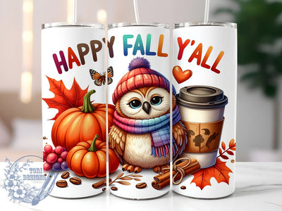 Happy Fall Y'all, Owl Tumbler, 20oz Sublimation, Autumn Drinkware, Fall Decor, Cute Owl Design, Seasonal Tumblers, Thanksgiving Gifts Sublimation ToriDesigns 
