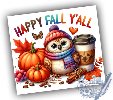 Happy Fall Y'all, Owl Tumbler, 20oz Sublimation, Autumn Drinkware, Fall Decor, Cute Owl Design, Seasonal Tumblers, Thanksgiving Gifts Sublimation ToriDesigns 