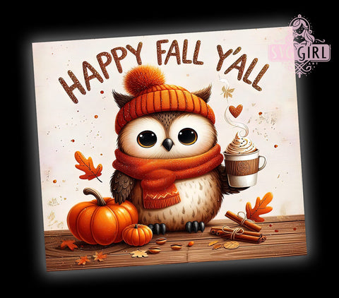 Happy Fall Y'all, Owl Tumbler Design, 20oz PNG File, Fall Sublimation Art, Autumn Decor, Cute Owl Graphics, Seasonal Tumbler, Fall Themed Design Sublimation SvggirlplusArt 