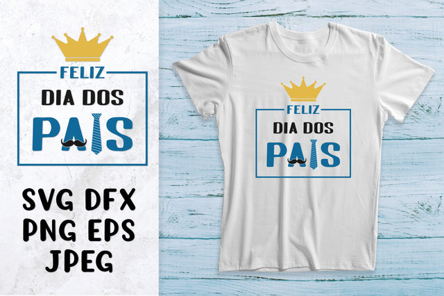 Happy Fathers Day in Portuguese SVG. Feliz Dia dos Pais SVG LaBelezoka 