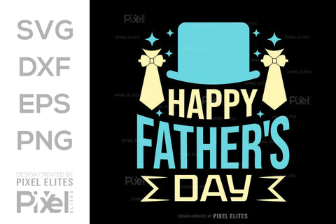 Happy Fathers Day SVG Gift For Dad Tshirt Bundle Fathers Day Quote Design, PET 00455 SVG ETC Craft 
