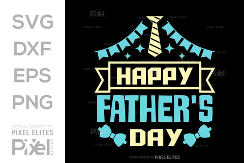 Happy Fathers Day SVG Gift For Dad Tshirt Bundle Fathers Day Quote Design, PET 00455 SVG ETC Craft 