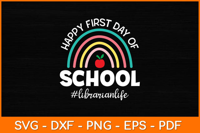Happy First Day Of School Librarian Life Svg File SVG artprintfile 