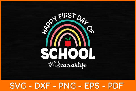 Happy First Day Of School Librarian Life Svg File SVG artprintfile 
