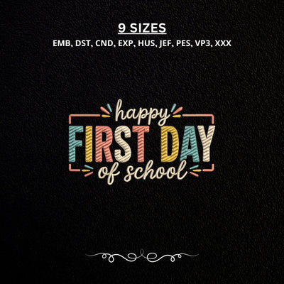 Happy First Day of School Machine Embroidery Design PES DST Stitch Files Embroidery/Applique DESIGNS PatternFeed8 