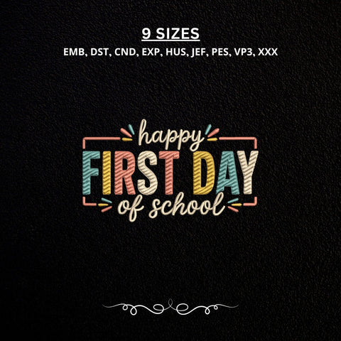 Happy First Day of School Machine Embroidery Design PES DST Stitch Files Embroidery/Applique DESIGNS PatternFeed8 