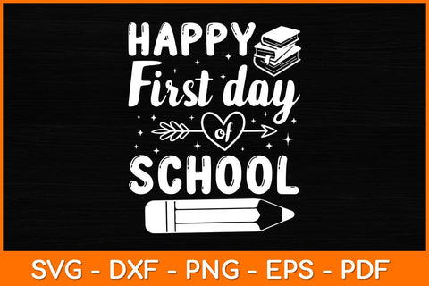 Happy First Day Of School Svg File SVG artprintfile 