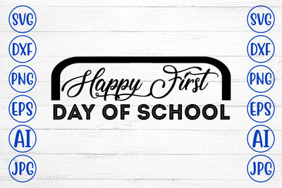Happy First Day Of School SVG SVG Syaman 