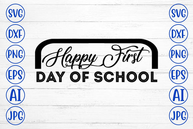 Happy First Day Of School SVG SVG Syaman 