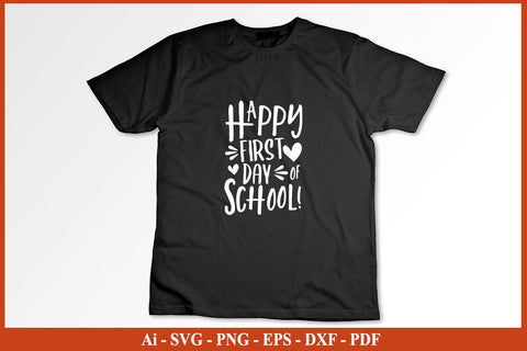 Happy First Day School Funny Back To School SVG PNG Craft Cut File SVG SVG Print File 