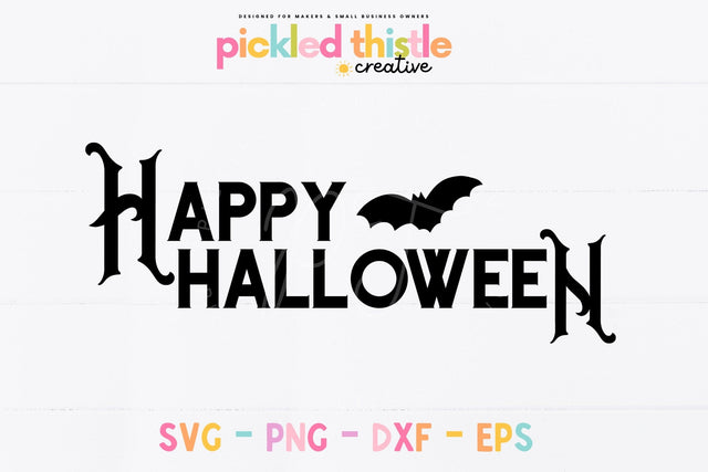 Happy Halloween SVG Sublimation Pickled Thistle Creative 