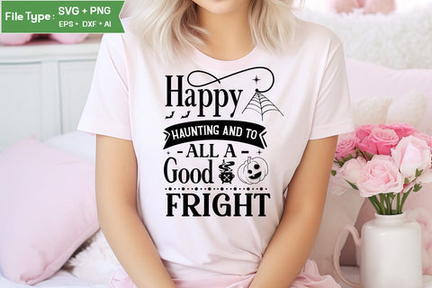 Happy Haunting And To All A Good Fright SVG Cut File, SVGs, Food & Drink, Print & Cut, Quotes and Sayings SVG DesignPlante 503 