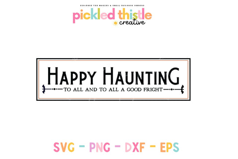 Happy Haunting Front Porch Halloween Welcome Sign SVG Pickled Thistle Creative 