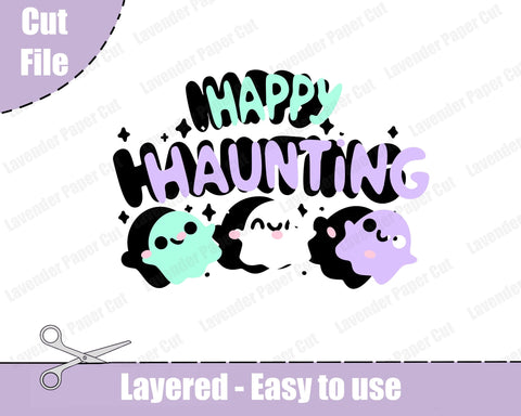 Happy Haunting Layered SVG, PNG, Clipart Halloween SVG, Ghost svg, Happy Ghost, Kawaii Halloween, For Cricut and Silhouette SVG Lavender Paper Cut 