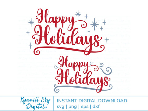 Happy Holidays SVG phrase with sparkles stars and swirl flourishes SVG Kyanite Sky Digitals 