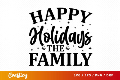 Happy holidays the family SVG Design SVG Designangry 