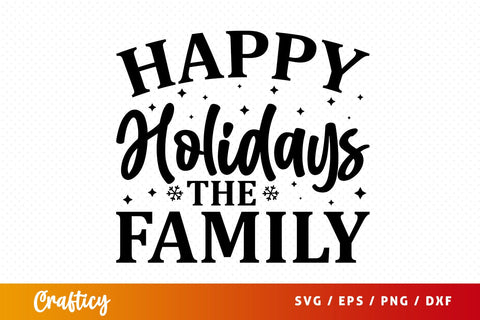 Happy holidays the family SVG Design SVG Designangry 