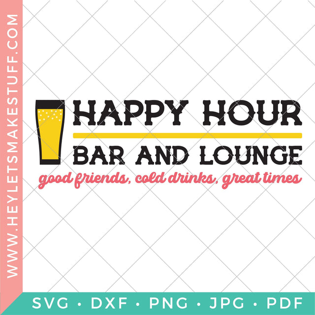 Happy Hour Bar SVG Hey Let's Make Stuff 