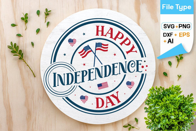 Happy Independence Day Round Sign SVG Design, 4th of july SVG Design, SVGs,Quotes and Sayings,Food & Drink,On Sale, Print & Cut SVG DesignPlante 503 