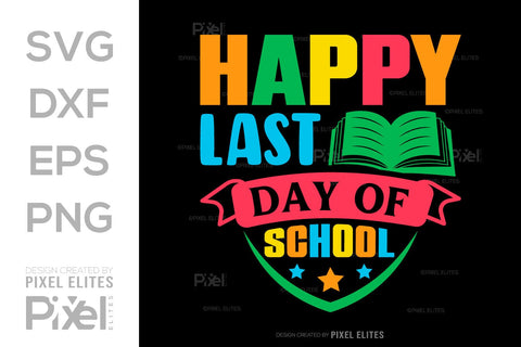 Happy Last Day Of School SVG Hello School Kids Welcome To School Back To School Quote Design SVG ETC Craft 