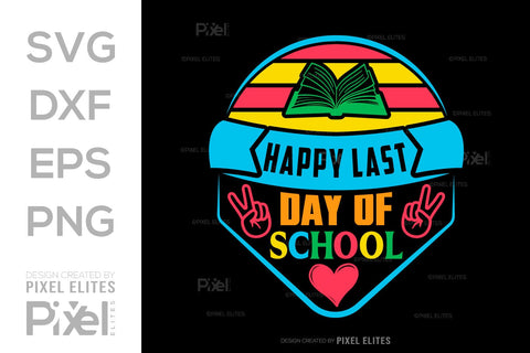 Happy Last Day Of School SVG Hello School Kids Welcome To School Back To School Quote Design SVG ETC Craft 