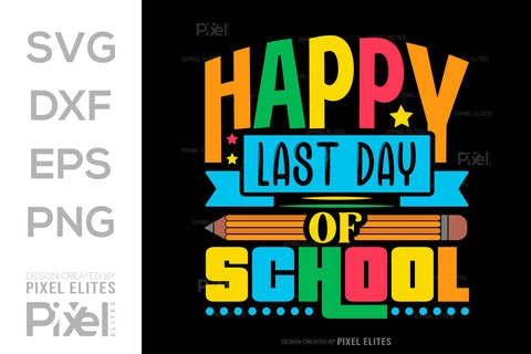 Happy Last Day Of School SVG Hello School Kids Welcome To School Back To School Quote Design SVG ETC Craft 