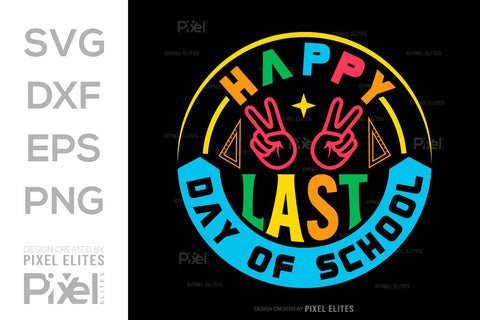 Happy Last Day Of School SVG Hello School Kids Welcome To School Back To School Quote Design SVG ETC Craft 