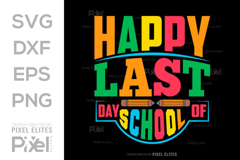 Happy Last Day Of School SVG Hello School Kids Welcome To School Back To School Quote Design SVG ETC Craft 