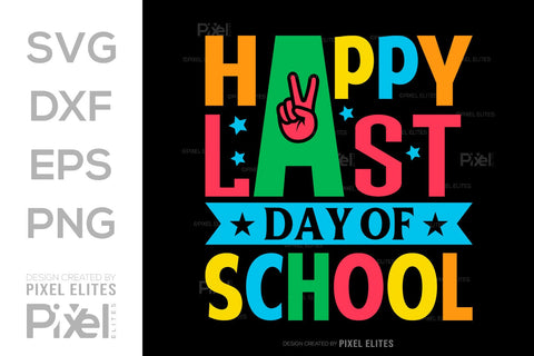 Happy Last Day Of School SVG Hello School Kids Welcome To School Back To School Quote Design SVG ETC Craft 