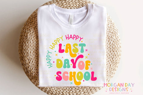 Happy Last Day of School SVG SVG Morgan Day Designs 