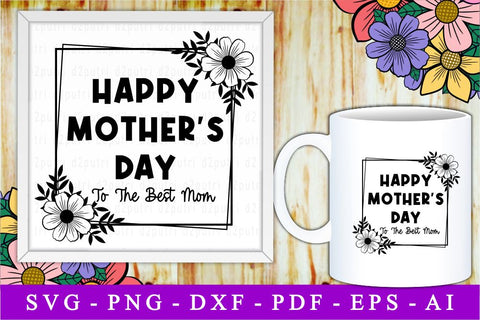 Happy Mother's Day, Svg, Mothers Day Quotes SVG D2PUTRI Designs 
