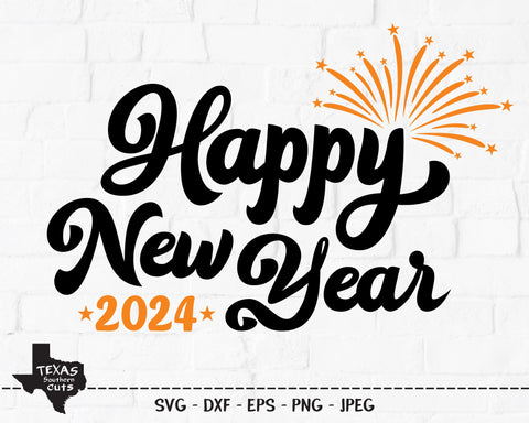 Happy New Year 2024 | New Years SVG SVG Texas Southern Cuts 