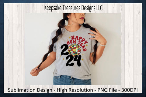Happy New Year 2024, Retro Disco Ball, Sublimation PNG Printable, 2024 Happy New Year T-Shirt PNG, Digital Download, Printable PNG Sublimation Keepsake Treasures Designs LLC. 