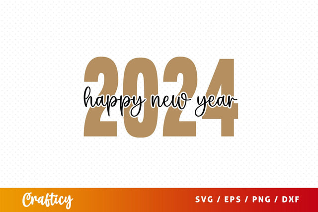 Happy new year 2024 SVG Design SVG Designangry 